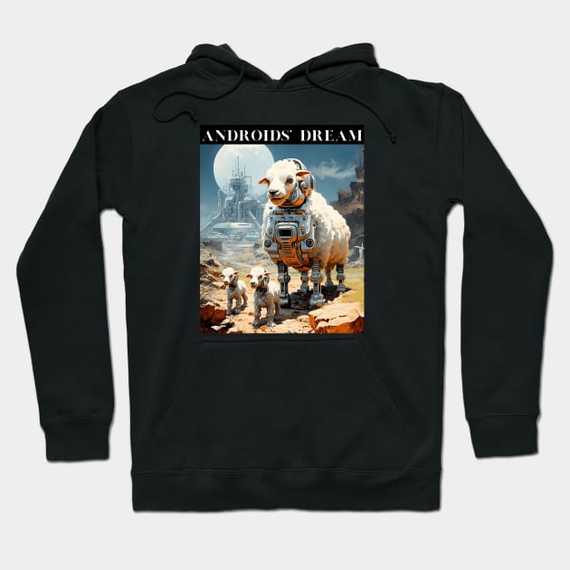 DO ANDROIDS DREAM OF ELECTRIC SHEEP? Hoodie by A.I. Forgemaster